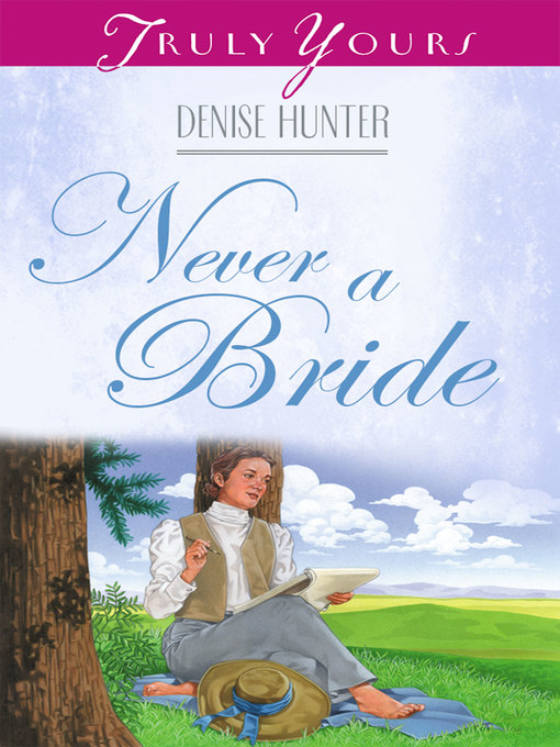 Title details for Never a Bride by Denise Hunter - Available